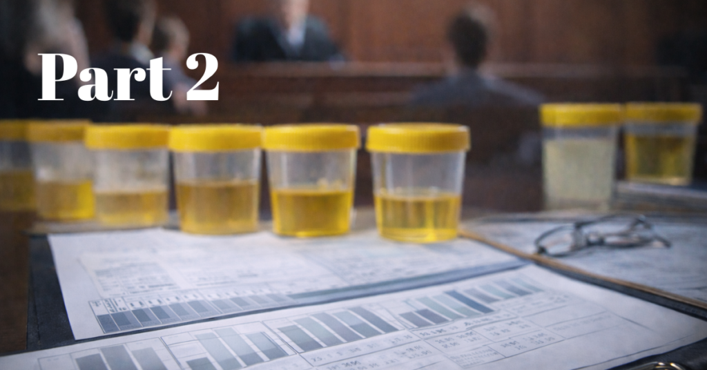 FAMILY COURT DRUG TESTING Part 2: One Test Doesn’t Tell a Story, But Many Tests Can